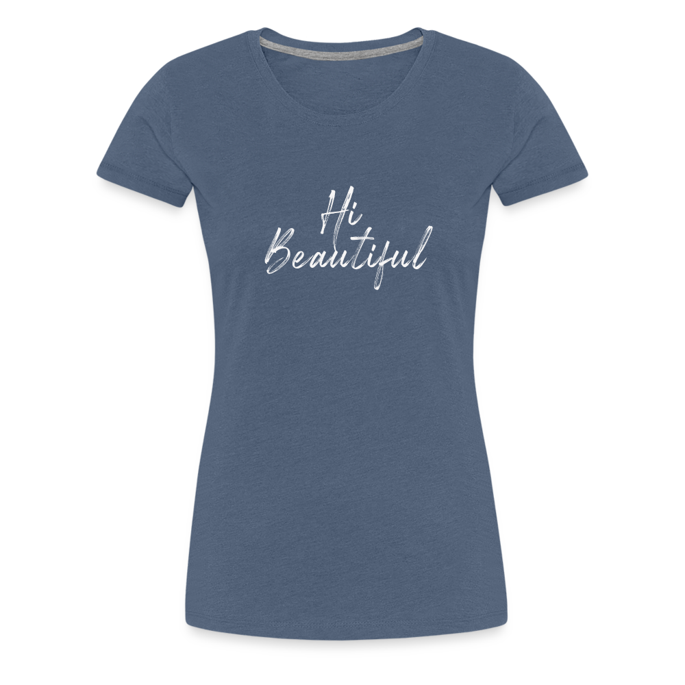 Buy Geisha "Hi Beautiful" Women’s Premium T-Shirt - heather blue